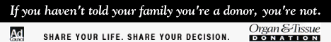 If you're not already an organ doner, become one. If you are, tell someone!